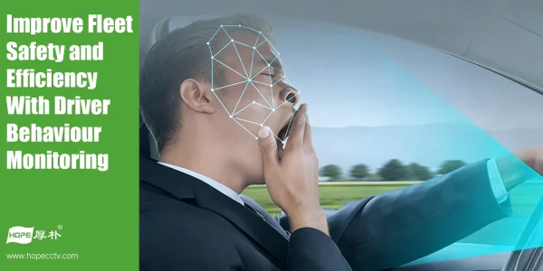 Improve Fleet Safety and Efficiency with Driver Behaviour Monitoring Improve Fleet Safety and Efficiency with Driver Behaviour Monitoring